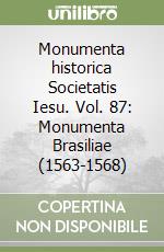 Monumenta historica Societatis Iesu. Vol. 87: Monumenta Brasiliae (1563-1568) libro