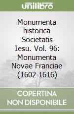 Monumenta historica Societatis Iesu. Vol. 96: Monumenta Novae Franciae (1602-1616) libro