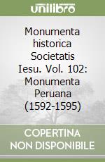 Monumenta historica Societatis Iesu. Vol. 102: Monumenta Peruana (1592-1595) libro