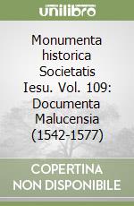 Monumenta historica Societatis Iesu. Vol. 109: Documenta Malucensia (1542-1577) libro