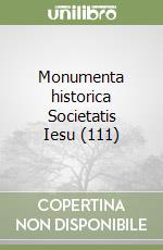 Monumenta historica Societatis Iesu (111) libro