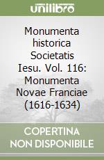 Monumenta historica Societatis Iesu. Vol. 116: Monumenta Novae Franciae (1616-1634) libro