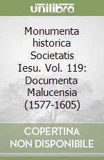 Monumenta historica Societatis Iesu. Vol. 119: Documenta Malucensia (1577-1605) libro