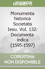 Monumenta historica Societatis Iesu. Vol. 132: Documenta indica (1595-1597) (1) libro