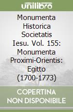 Monumenta Historica Societatis Iesu. Vol. 155: Monumenta Proximi-Orientis: Egitto (1700-1773)