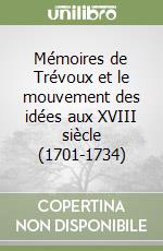 Mémoires de Trévoux et le mouvement des idées aux XVIII siècle (1701-1734)