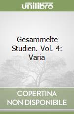 Gesammelte Studien. Vol. 4: Varia libro