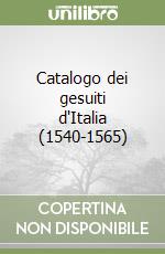Catalogo dei gesuiti d'Italia (1540-1565)