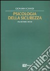 Psicologia della sicurezza. Una introduzione libro