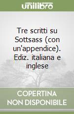 Tre scritti su Sottsass (con un'appendice). Ediz. italiana e inglese libro