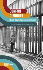 Confini d'Europa. Modelli di controllo e inclusioni informali libro