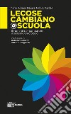 Lecosecambiano@scuola. Strumenti per combattere il bullismo omofobico libro