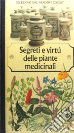 Segreti e virtù delle piante medicinali libro