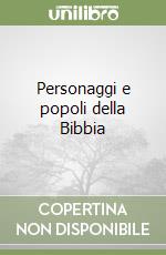 Personaggi e popoli della Bibbia libro