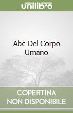 Abc Del Corpo Umano libro