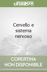 Cervello e sistema nervoso libro