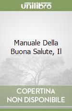 Manuale Della Buona Salute, Il libro