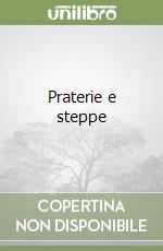 Praterie e steppe (2) libro