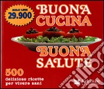 Buona cucina, buona salute libro