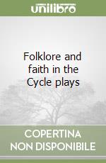 Folklore and faith in the Cycle plays libro