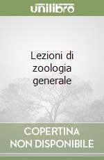 Lezioni di zoologia generale libro