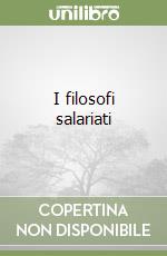 I filosofi salariati libro