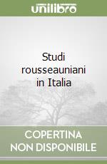 Studi rousseauniani in Italia libro