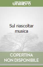 Sul riascoltar musica libro