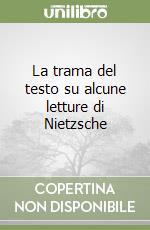 La trama del testo su alcune letture di Nietzsche