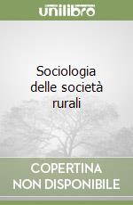 Sociologia delle società rurali libro