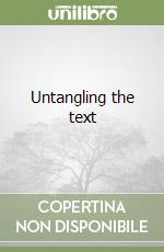 Untangling the text libro