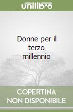 Donne per il terzo millennio libro