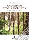 Anoressia. Storia e clinica libro