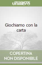 Giochiamo con la carta libro