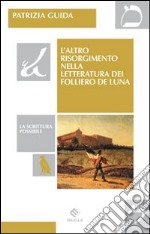 L'altro risorgimento nella letteratura dei Folliero De Luna libro