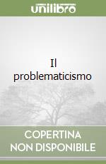 Il problematicismo