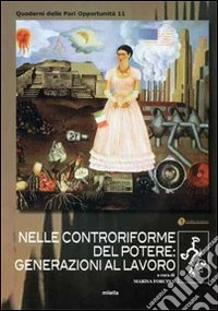 Nelle controriforme del potere. Generazioni al lavoro libro