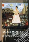 Nelle controriforme del potere. Generazioni al lavoro libro di Forcina M. (cur.)