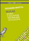 Nugae. Spunti e occasioni per parlare di filosofia libro