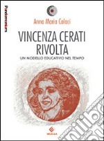 Vincenza Cerati Rivolta. Un modello educativo nel tempo libro