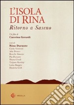 L'isola di Rina. Ritorno a Saseno. Con DVD libro