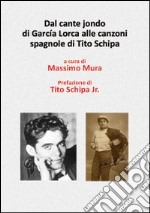 Dal cante jonde di García Lorca alle canzoni spagnole di Tito Schipa. Con DVD