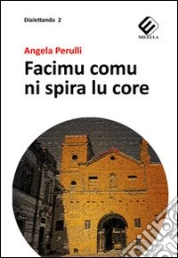Facimu comu ni spira lu core