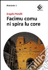 Facimu comu ni spira lu core libro