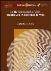 La bellezza della fede trasfigura in bellezza la vita libro di Manca L. (cur.)