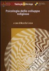 Psicologia dello sviluppo religioso libro
