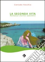 La seconda vita libro