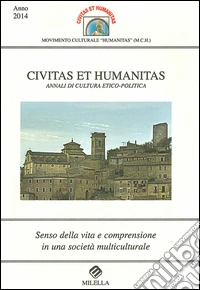 Civitas et humanitas. Annuali di cultura etico-politica libro