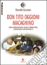 Don Tito Oggioni Macagnino. Una pedagogia sulle orme del Concilio Vaticano II