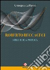 Roberto Beccaceci. Stile etica poetica libro di Lattante Giuseppe